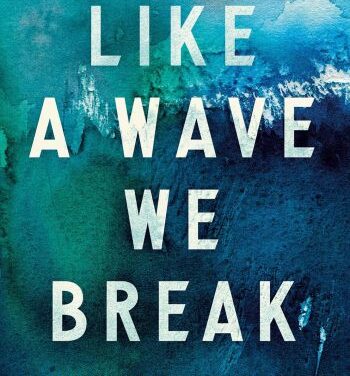 Like a Wave we Break | Line One